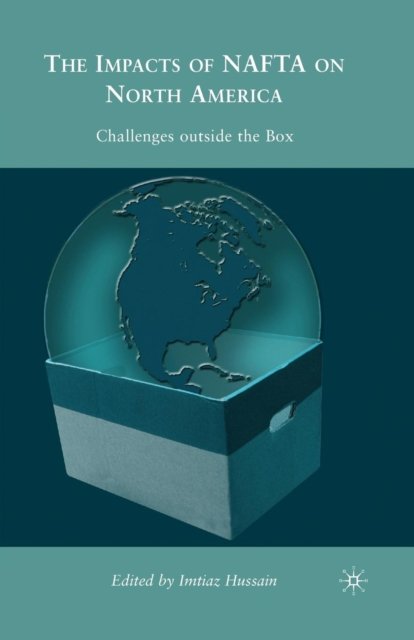 The Impacts of NAFTA on North America