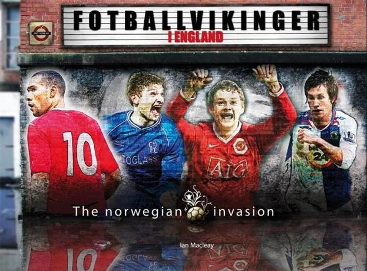 Fotballvikinger i England - the Norwegian invasion