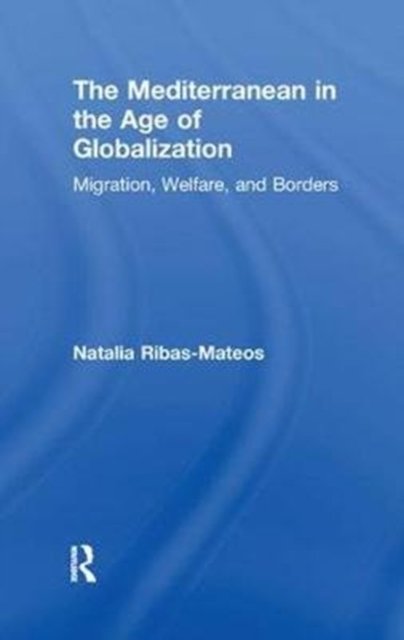 The Mediterranean in the Age of Globalization