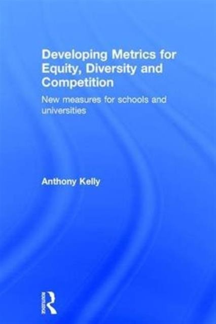 Developing Metrics for Equity, Diversity and Competition