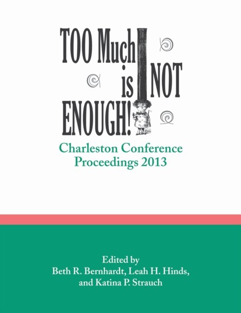 Too Much Is not Enough