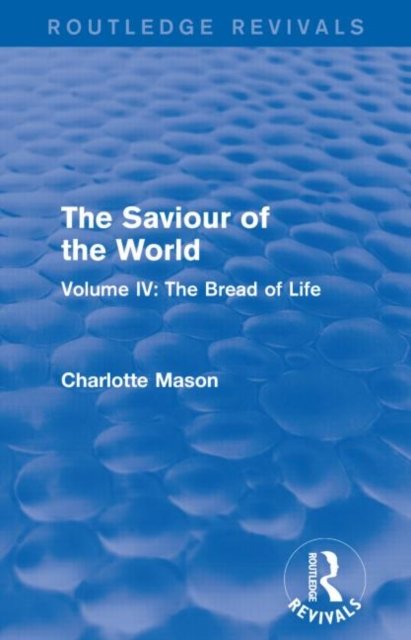 The Saviour of the World (Routledge Revivals)
