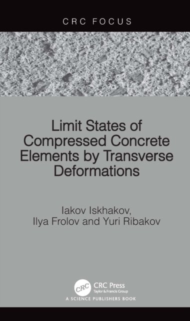 Limit States of Compressed Concrete Elements by Transverse Deformations