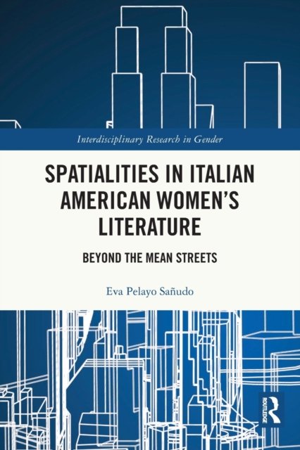 Spatialities in Italian American Women''s Literature