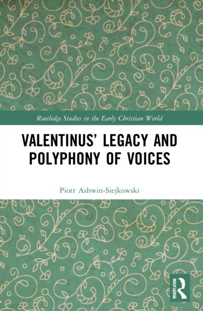 Valentinus'' Legacy and Polyphony of Voices