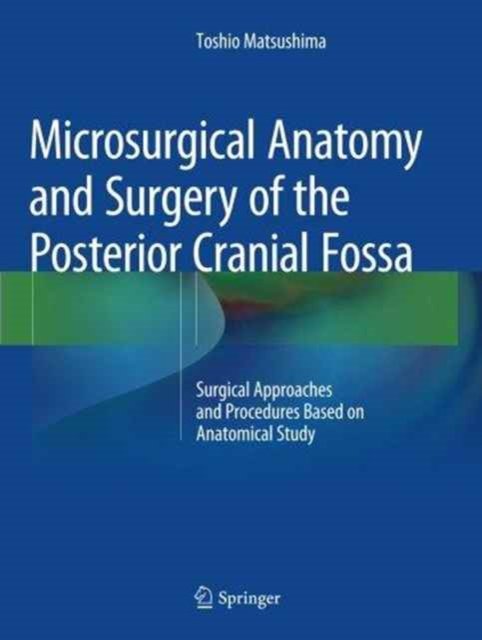 Microsurgical Anatomy and Surgery of the Posterior Cranial Fossa