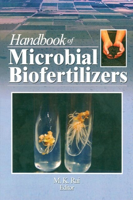 Handbook Of Microbial Biofertilizers