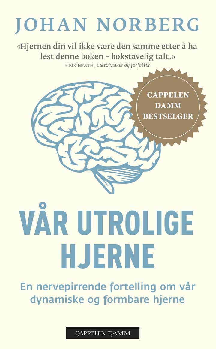Vår utrolige hjerne - en nervepirrende fortelling om vår dynamiske og formbare hjerne