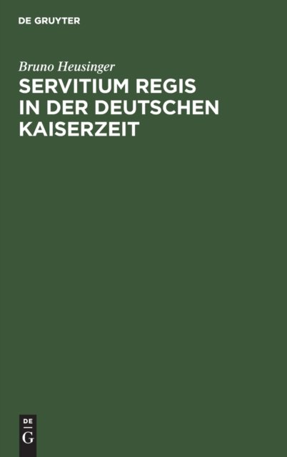 Servitium Regis in Der Deutschen Kaiserzeit