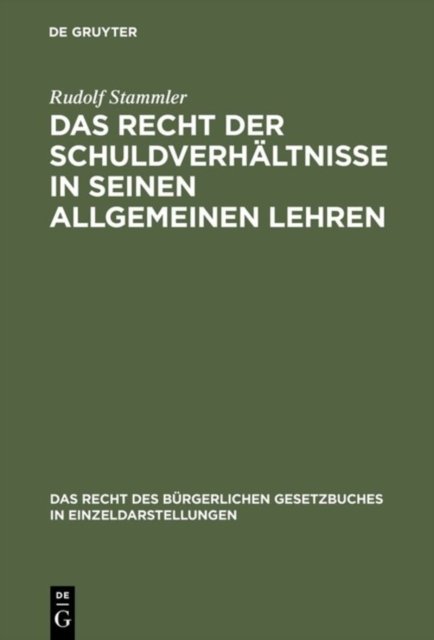 Das Recht der Schuldverhaltnisse in seinen allgemeinen Lehren