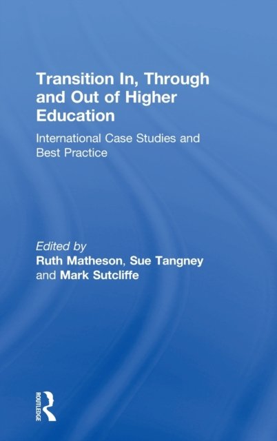 Transition In, Through and Out of Higher Education