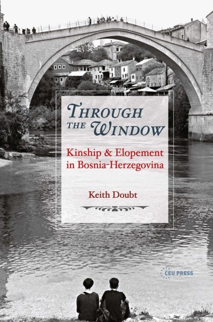Through the Window – Kinship and Elopement in Bosnia–Herzegovina