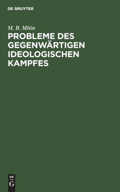 Probleme Des Gegenwartigen Ideologischen Kampfes