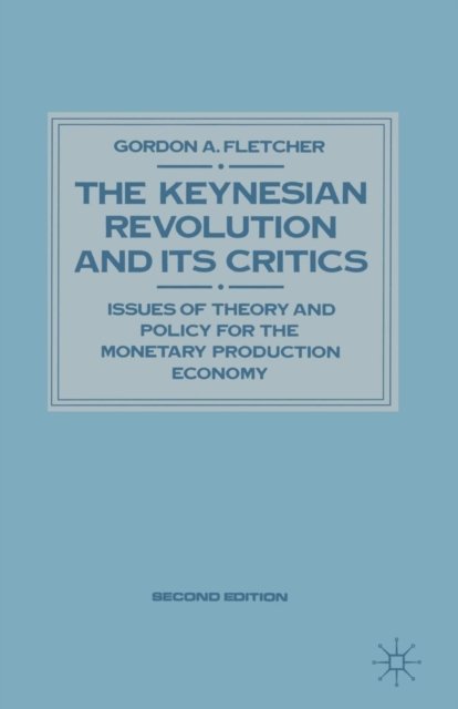Keynesian Revolution and Its Critics