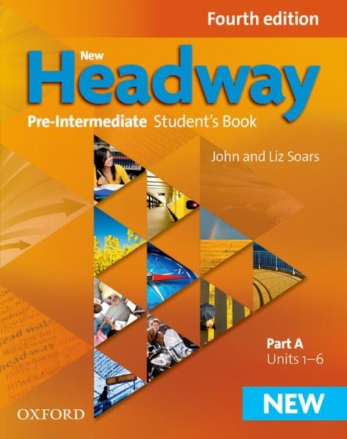 New Headway: Pre-Intermediate A2-B1: Student''s Book A