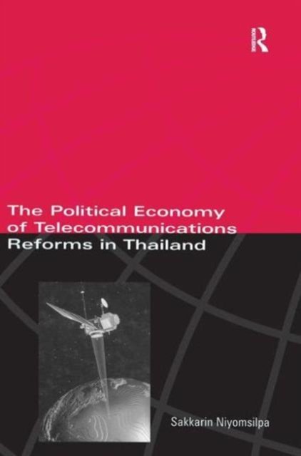 The Political Economy of Telecommunicatons Reforms in Thailand