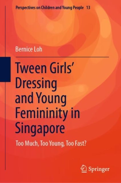 Tween Girls'' Dressing and Young Femininity in Singapore