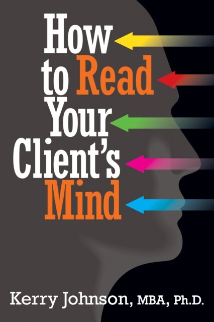 How to Read Your Client''s Mind