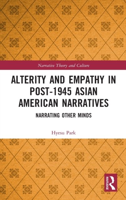 Alterity and Empathy in Post-1945 Asian American Narratives