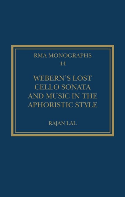 Webern’s Lost Cello Sonata and Music in the Aphoristic Style