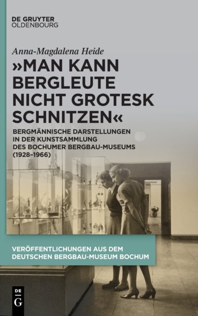 "Man kann Bergleute nicht grotesk schnitzen"