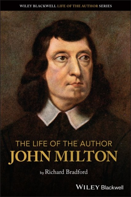 The Life of the Author – John Milton
