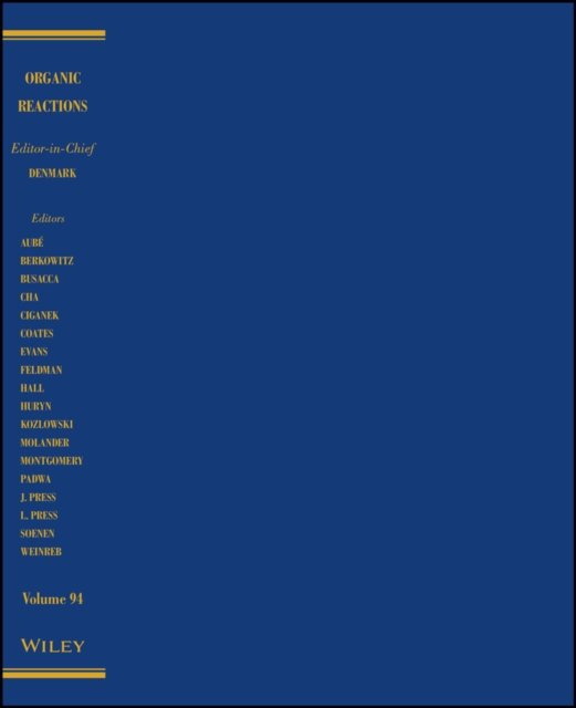 Organic Reactions Volume 94