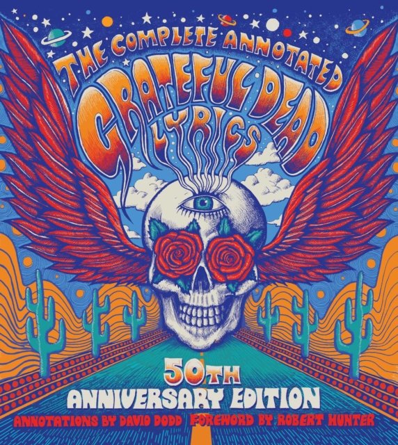 The Complete Annotated Grateful Dead Lyrics