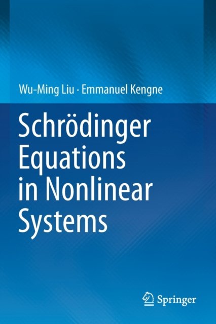 Schrodinger Equations in Nonlinear Systems