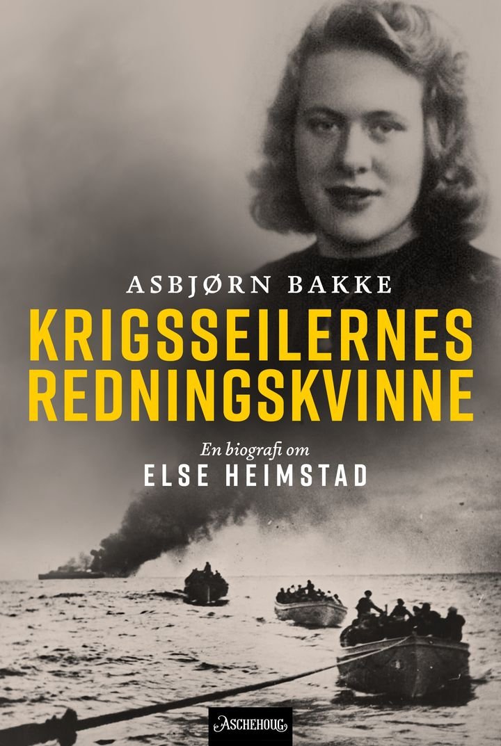 Krigsseilernes redningskvinne - en biografi om Else Heimstad