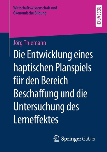 Die Entwicklung eines haptischen Planspiels fur den Bereich Beschaffung und die Untersuchung des Lerneffektes