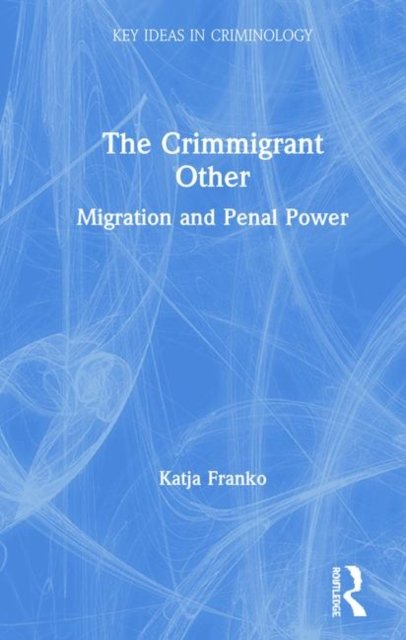 The Crimmigrant Other