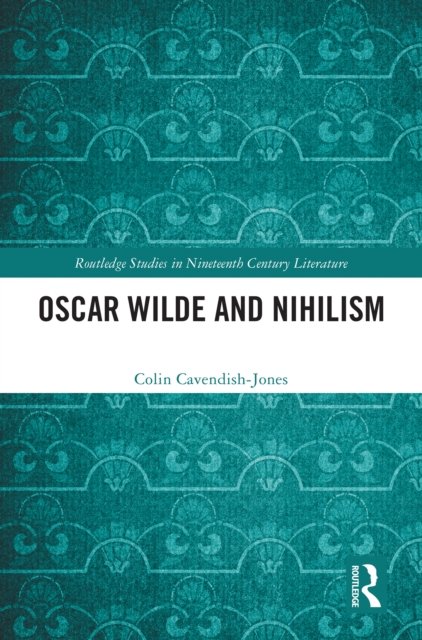 Oscar Wilde and Nihilism