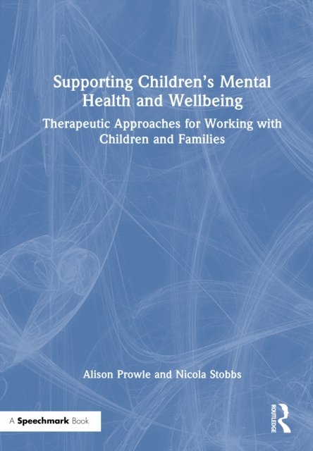 Supporting Children''s Mental Health and Wellbeing