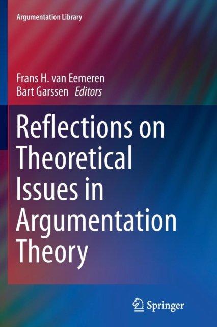 Reflections on Theoretical Issues in Argumentation Theory