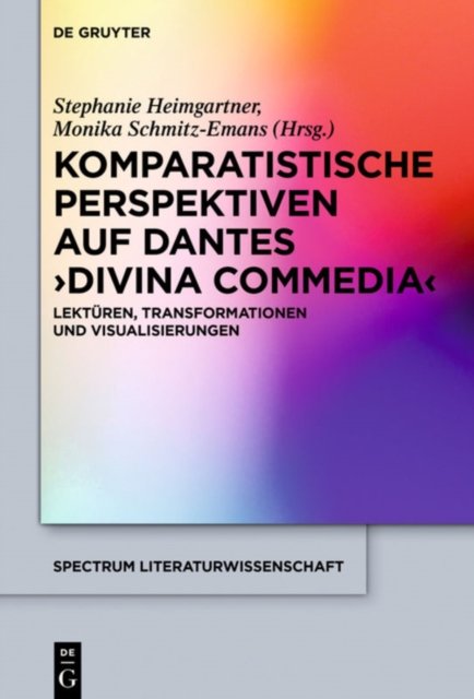 Komparatistische Perspektiven auf Dantes ''Divina Commedia''