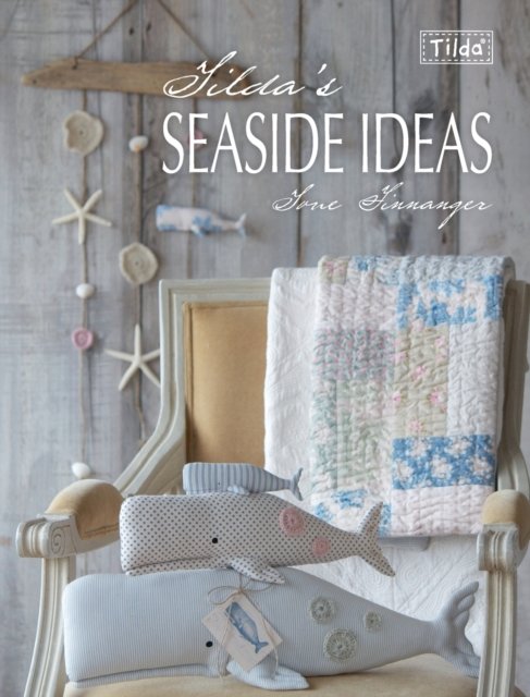 Tilda''s Seaside Ideas