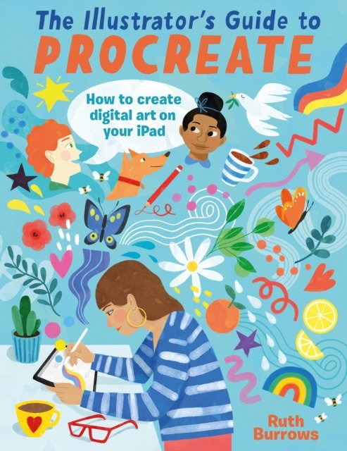 The Illustrator''s Guide to Procreate