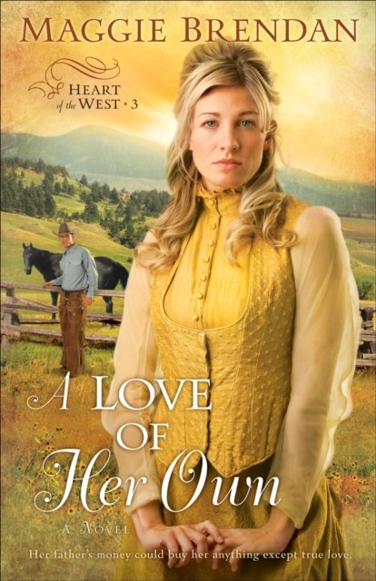 A Love of Her Own – A Novel