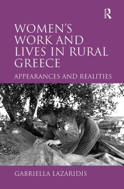 Women''s Work and Lives in Rural Greece