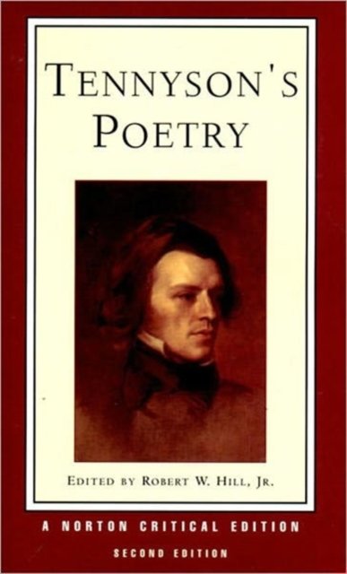 Tennyson`s Poetry – A Norton Critical Edition