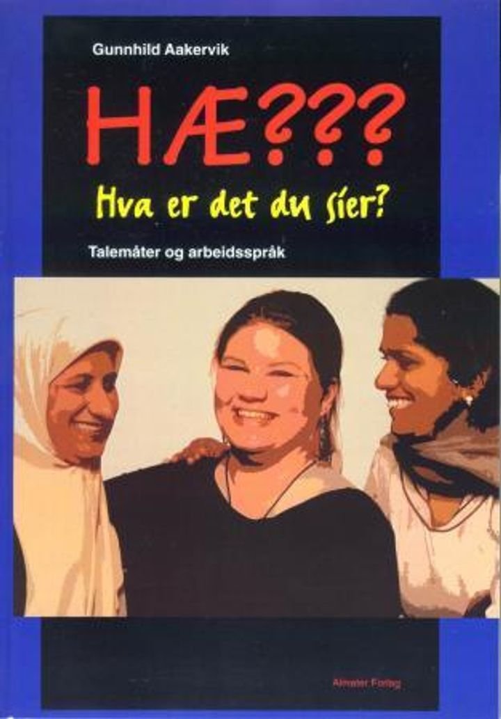 Hæ??? - hva er det du sier? : for minoritetsspråklige