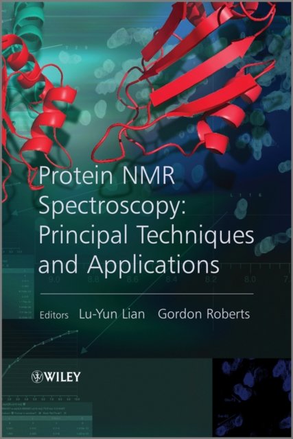 Protein NMR Spectroscopy – Practical Techniques and Applications