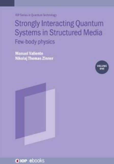 Strongly Interacting Quantum Systems, Volume 1