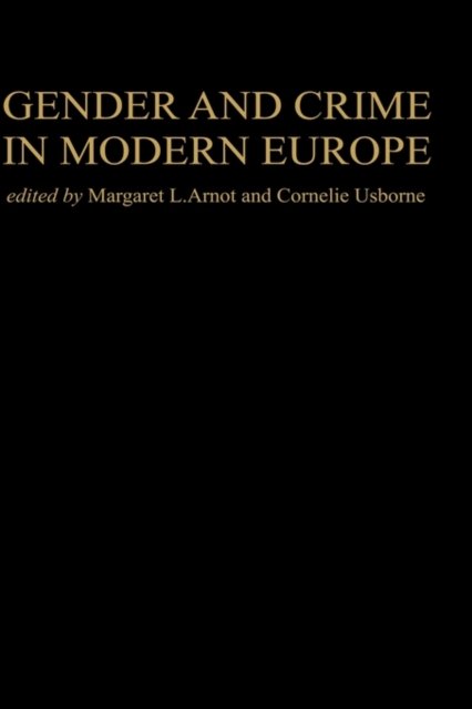 Gender And Crime In Modern Europe