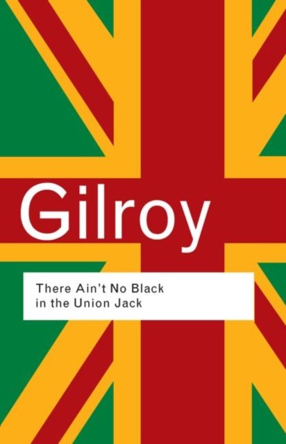 There Ain't No Black in the Union Jack