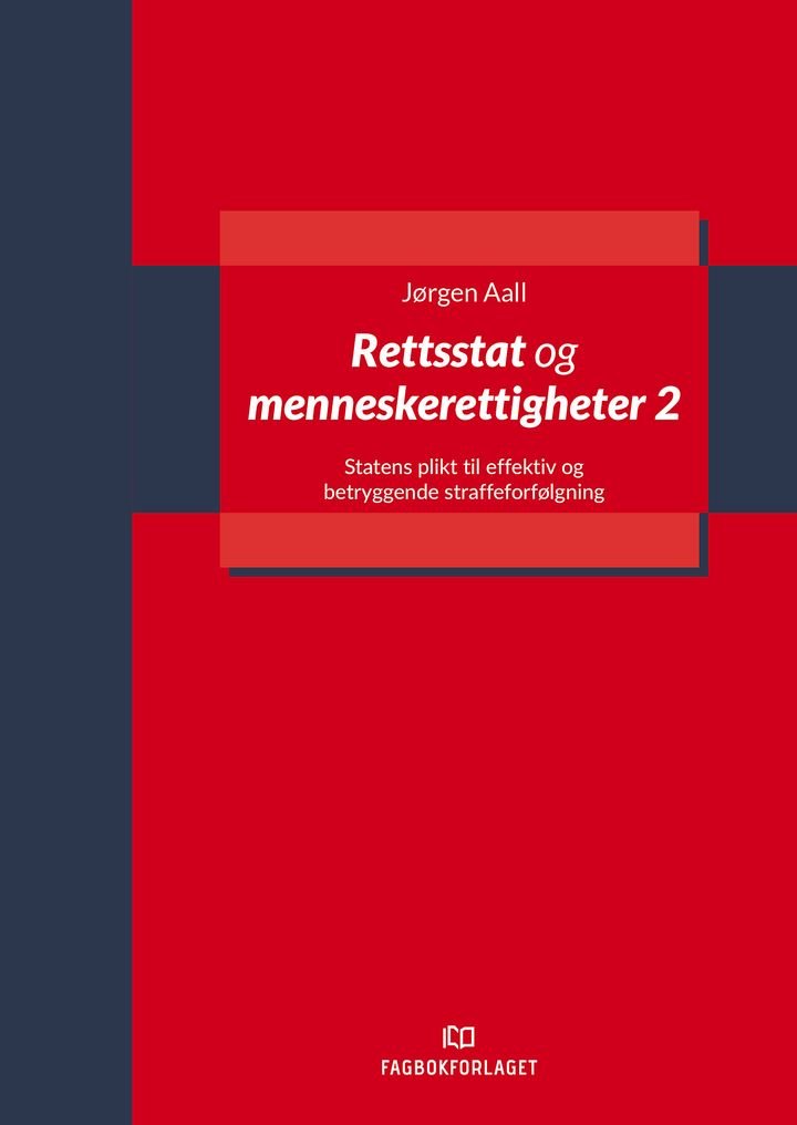 Rettsstat og menneskerettigheter 2 - statens plikt til effektiv og betryggende straffeforfølgning