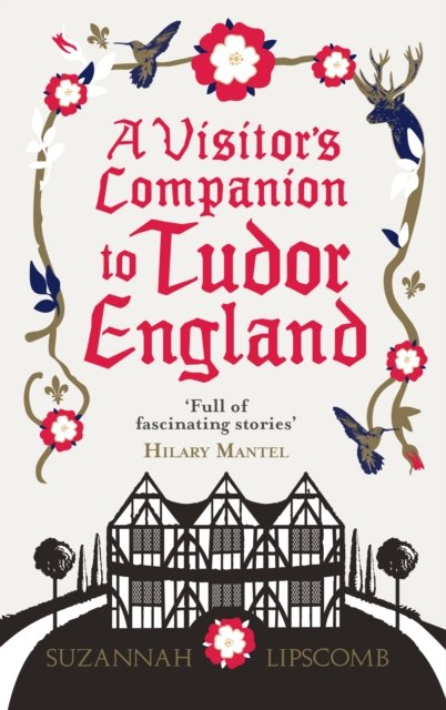 Visitor''s Companion to Tudor England