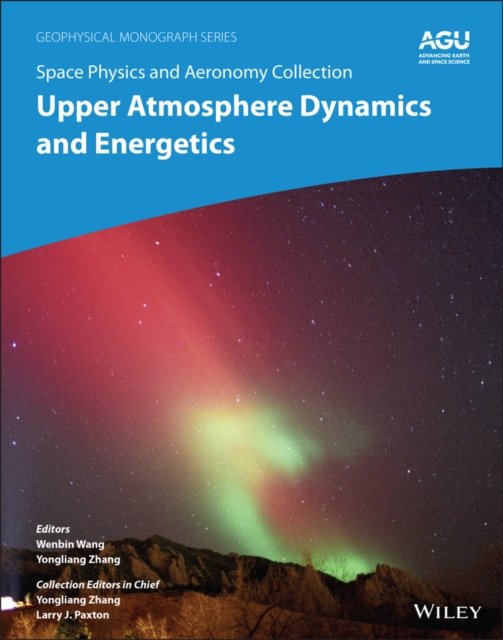 Space Physics and Aeronomy Volume 4 – Upper Atmosphere Dynamics and Energetics