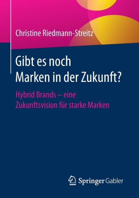 Gibt es noch Marken in der Zukunft?